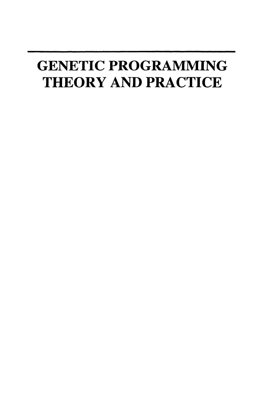 Genetic Programming Theory and Practice by Bill Worzel Rick Riolo (auth.) Rick Riolo Bill Worzel (eds.)