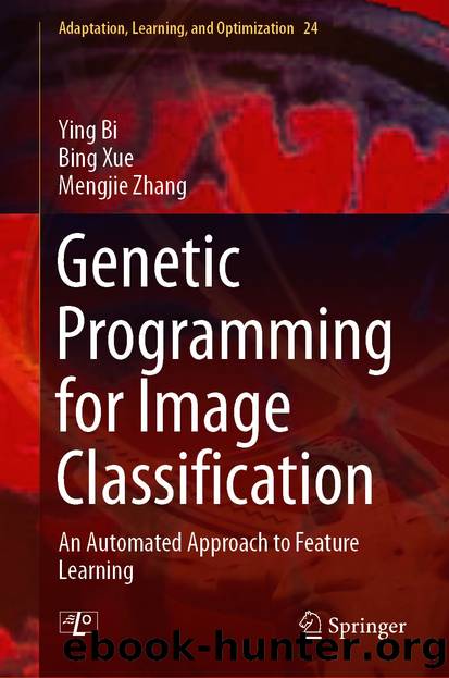 Genetic Programming for Image Classification by Ying Bi & Bing Xue & Mengjie Zhang