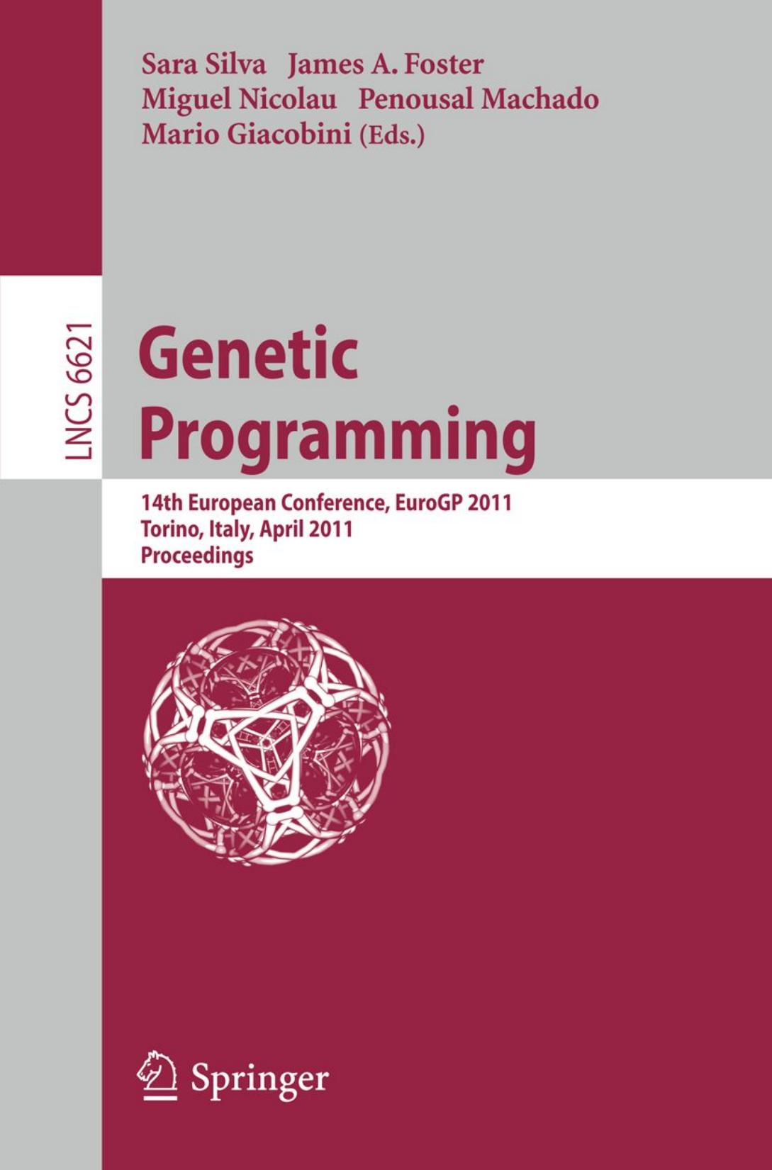 Genetic Programming: 14th European Conference, EuroGP 2011, Torino, Italy, April 27-29, 2011. Proceedings by unknow