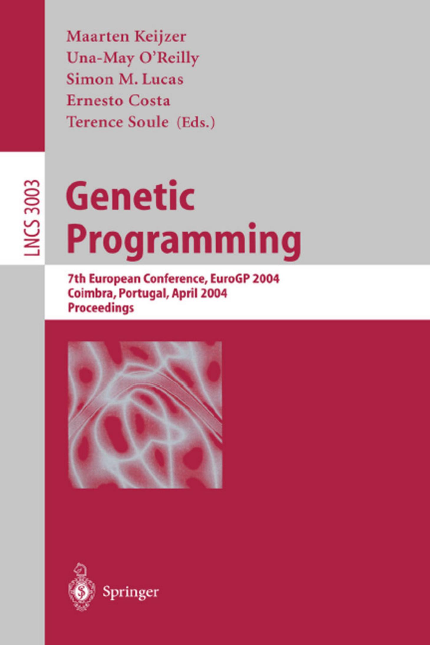 Genetic Programming: 7th European Conference, EuroGP 2004, Coimbra, Portugal, April 5-7, 2004. Proceedings by unknow
