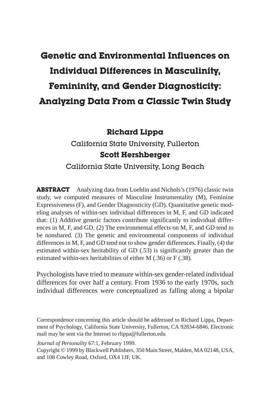 Genetic and Environmental Influences on Individual Differences in Masculinity, Femininity, and Gender Diagnosticity: Analyzing Data From a Classic Twin Study by Analyzing Data From a Classic Twin Study (1999) by Richard Lippa & Scott Hershberger