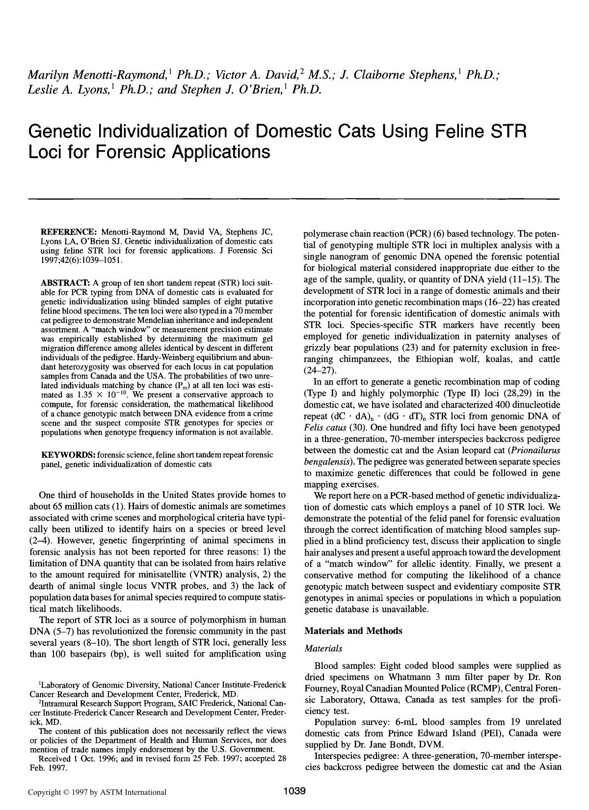 Genetic individualization of domestic cats using feline STR loci for forensic applications by Menotti-Raymond M David VA Stephens JC Lyons LA O'Brien SJ