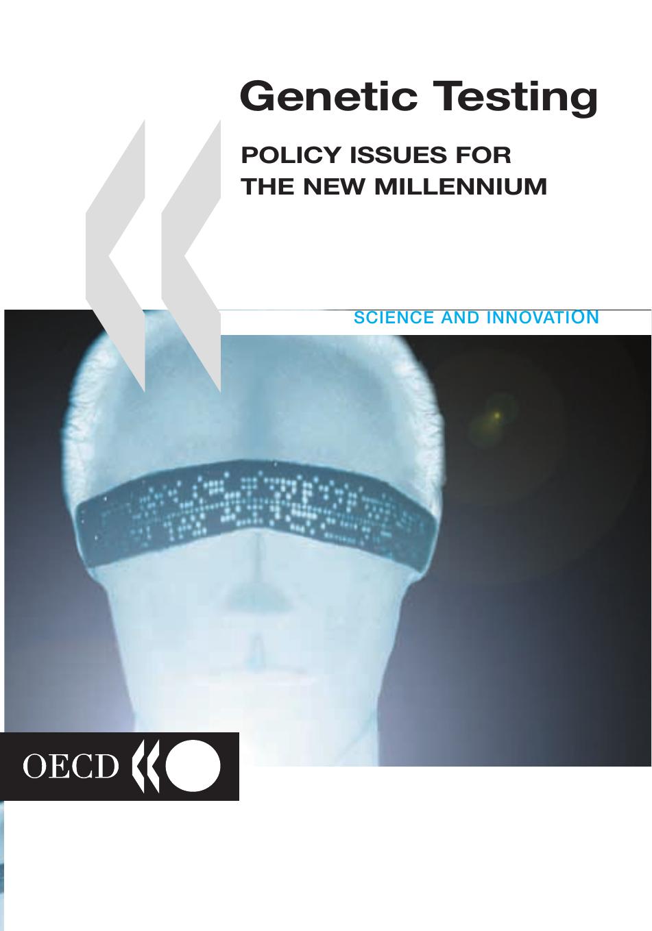 Genetic testing : policy Issues for the new millennium. by OECD