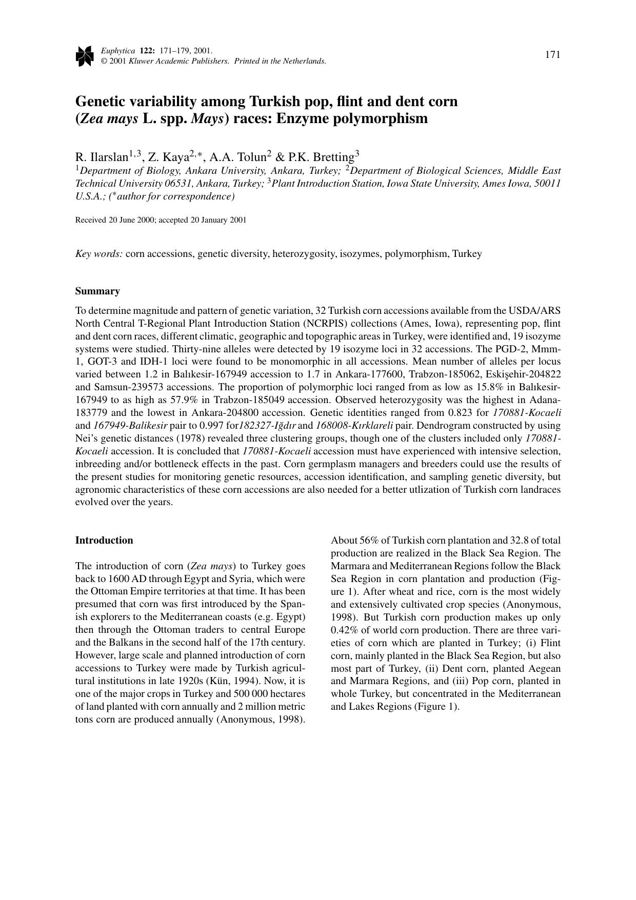 Genetic variability among Turkish pop, flint and dent corn (<Emphasis Type="BoldItalic">Zea mays<Emphasis> L. spp. <Emphasis Type="BoldItalic">Mays<Emphasis>) races: Enzyme polymorphism by Unknown