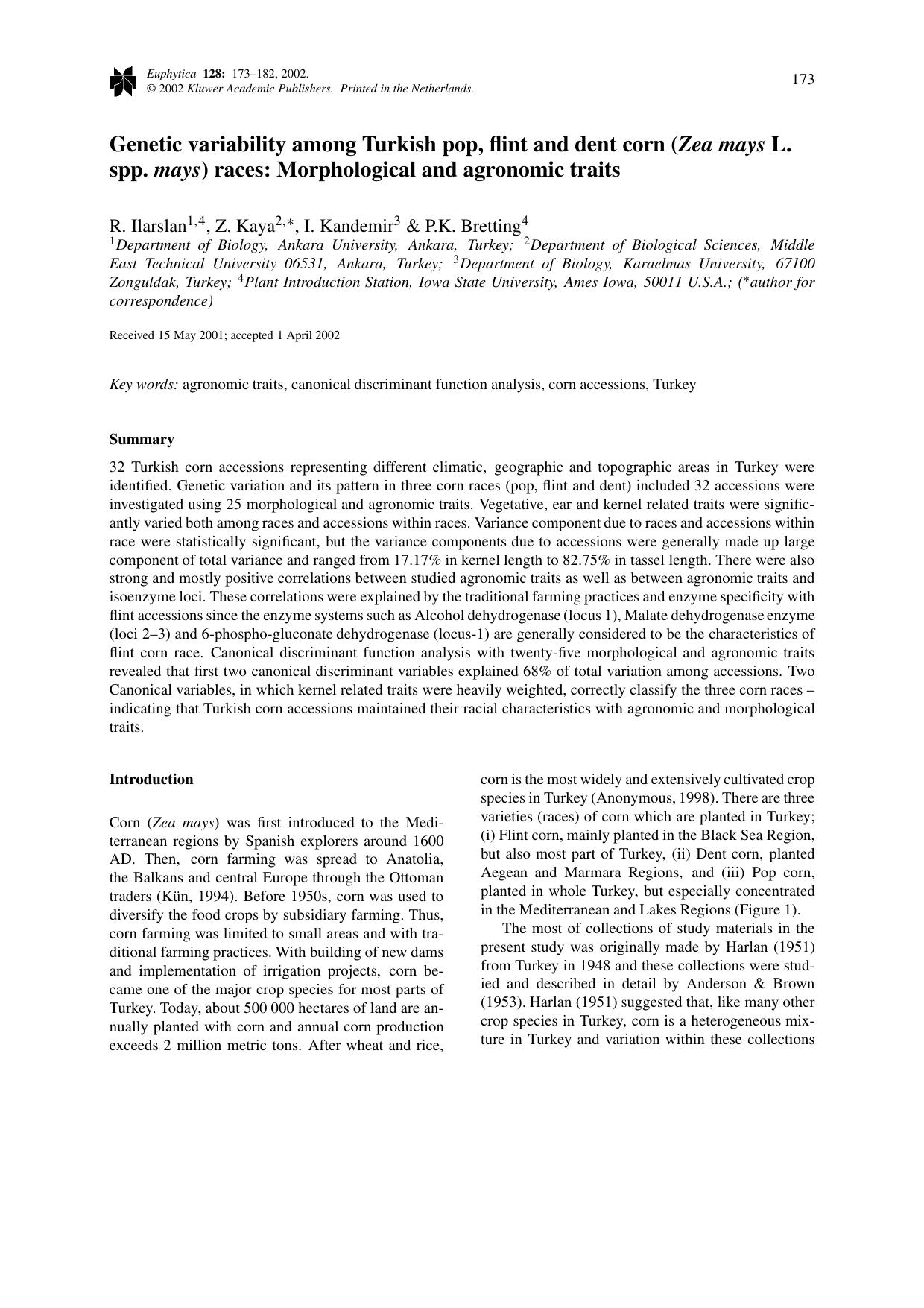 Genetic variability among Turkish pop, flint and dent corn (<Emphasis Type="Italic">Zea mays<Emphasis> L. spp. <Emphasis Type="Italic">mays<Emphasis>) races: Morphological and agronomic traits by Unknown