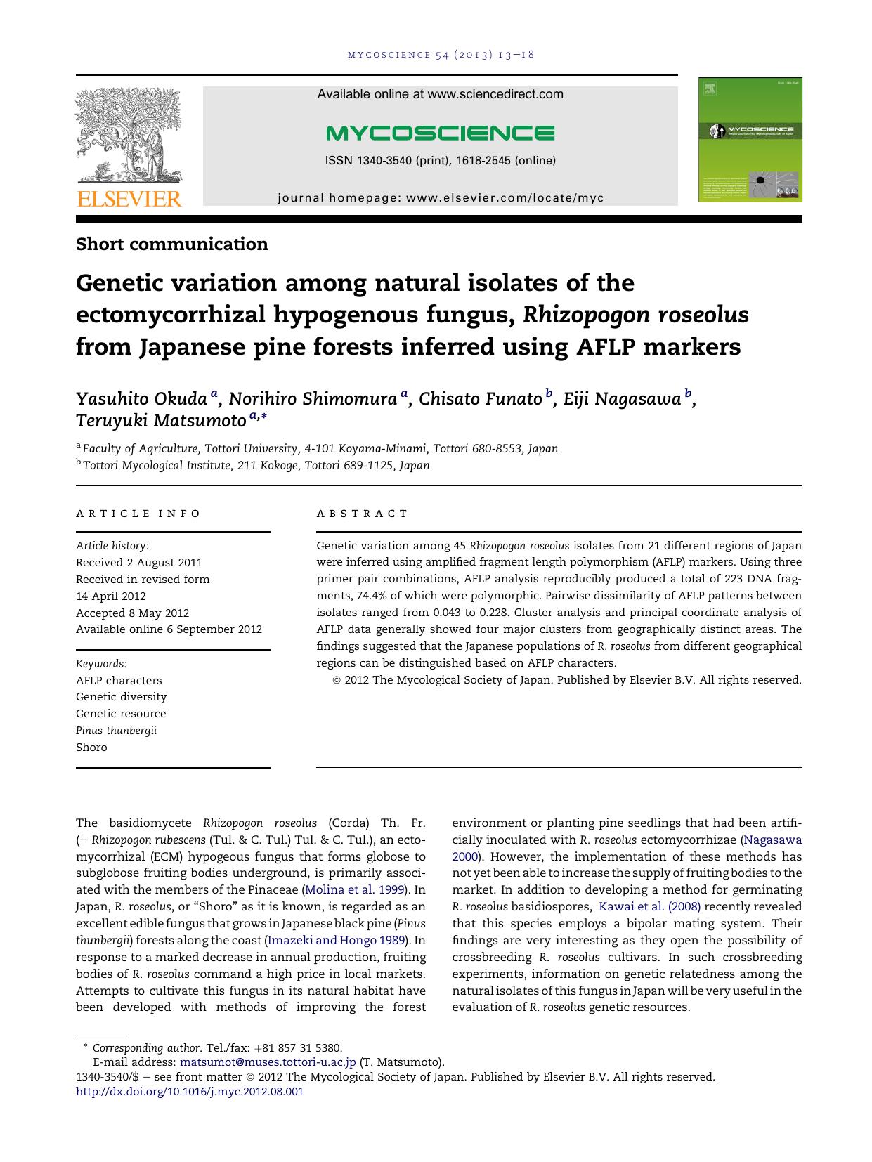 Genetic variation among natural isolates of the ectomycorrhizal hypogenous fungus, Rhizopogon roseolus from Japanese pine forests inferred using AFLP markers by Yasuhito Okuda & Norihiro Shimomura & Chisato Funato & Eiji Nagasawa & Teruyuki Matsumoto