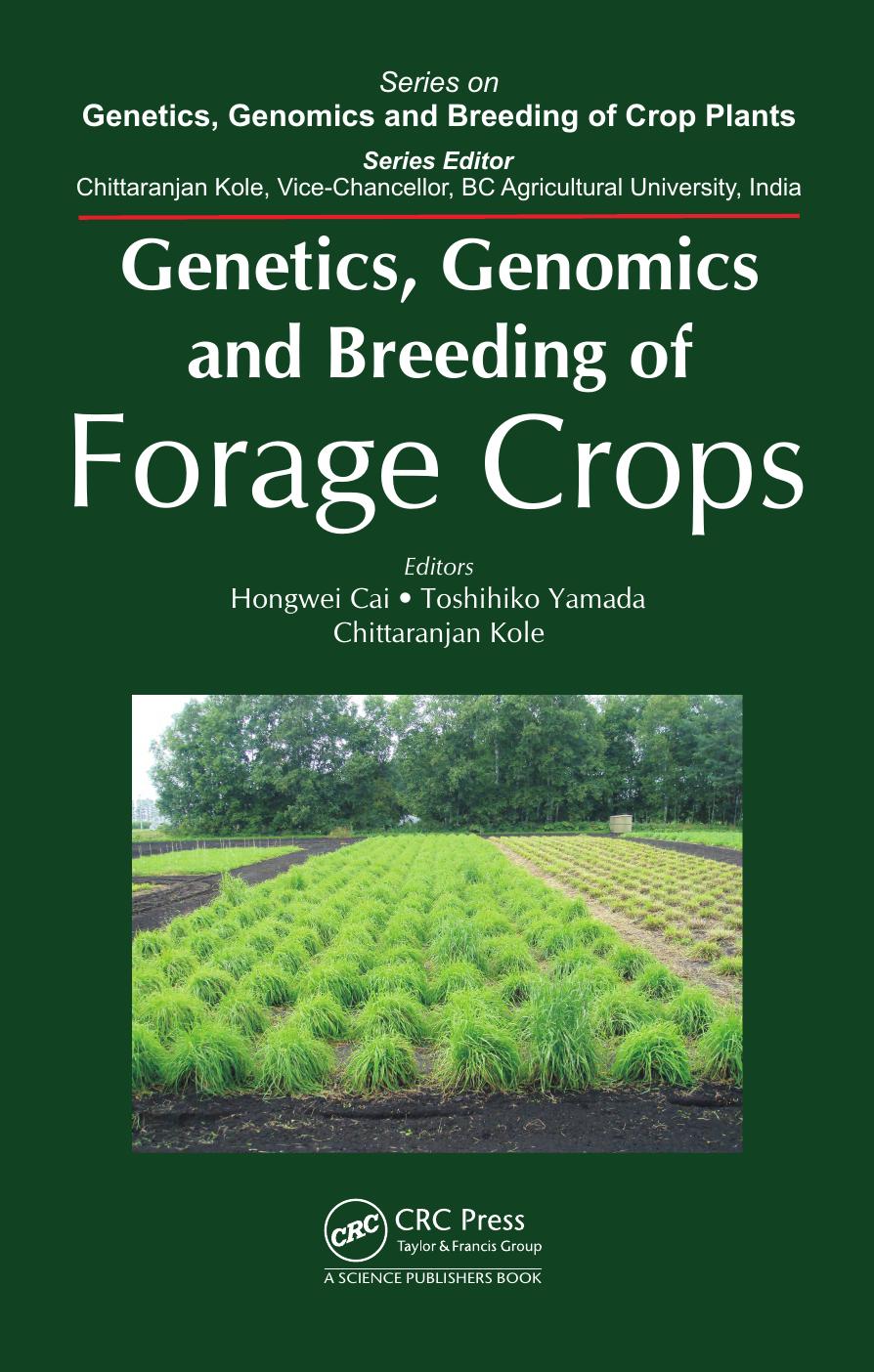 Genetics, Genomics and Breeding of Forage Crops by Cai Hongwei