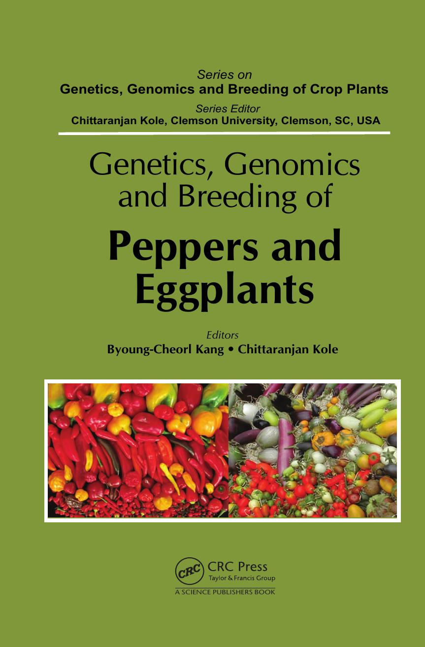 Genetics, Genomics and Breeding of Peppers and Eggplants by Byoung-Cheorl Kang and Chittaranjan Kole