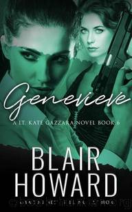 Genevieve: Case Six: A Lt. Kate Gazzara Novel (The Lt. Kate Gazzara Murder Files Book 6) by Blair Howard