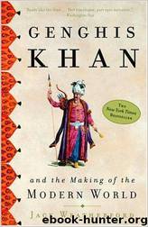 Genghis Khan and the Making of the Modern World by Jack Weatherford