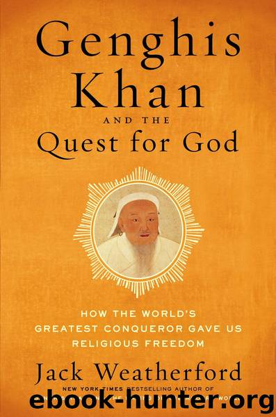 Genghis Khan and the Quest for God by Jack Weatherford