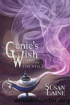 Genie's Wish -Lifting the Veil 2 by Susan Laine