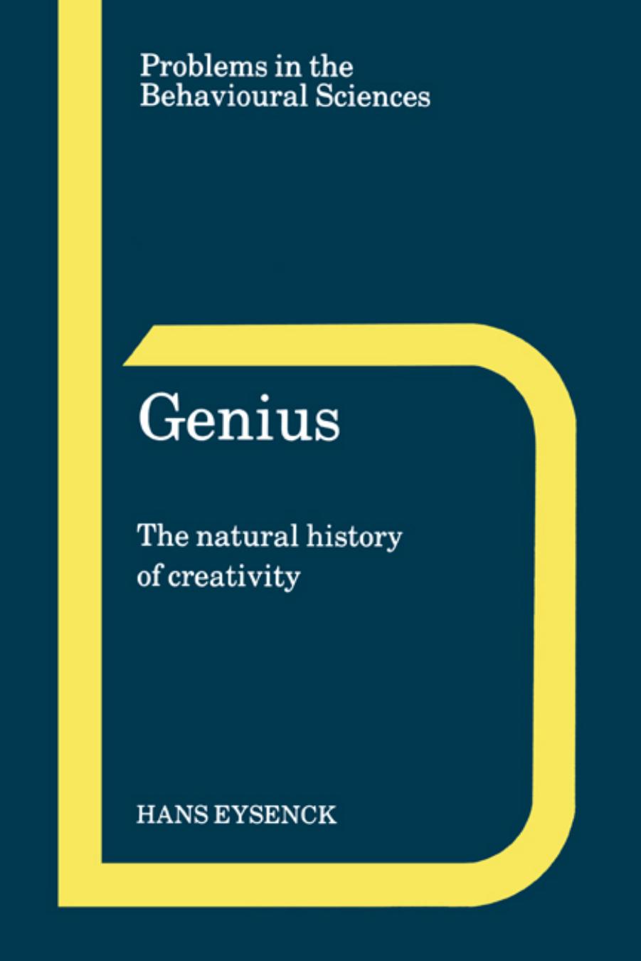 Genius: The Natural History of Creativity by H. J. Eysenck