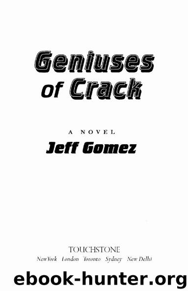 Geniuses of Crack by Jeff Gomez