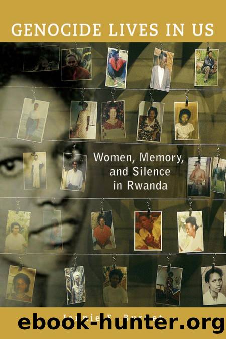 Genocide Lives in Us: Women, Memory, and Silence in Rwanda by Jennie E. Burnet