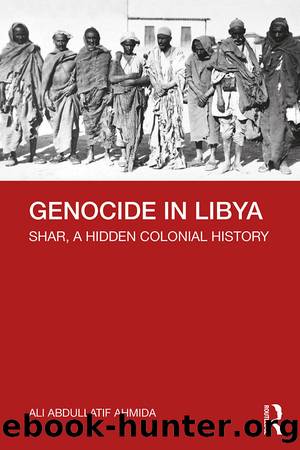Genocide in Libya by Ahmida Ali Abdullatif