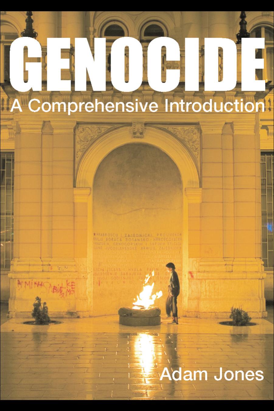 Genocide: A Comprehensive Introduction by Adam Jones