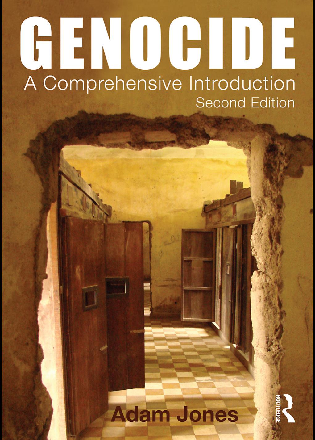 Genocide: A Comprehensive Introduction, 2nd Edition by Adam Jones