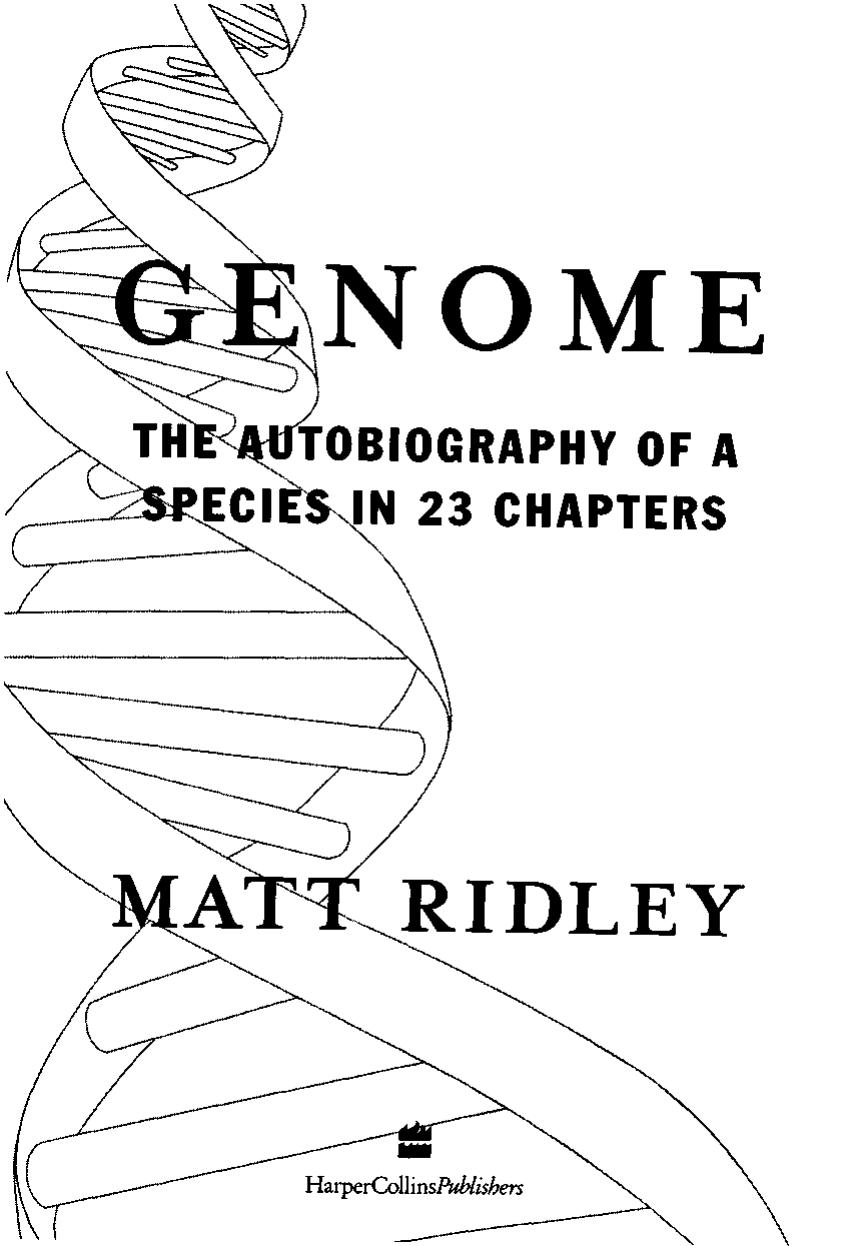 Genome The Autobiography of a Species in 23 Chapters by Matt Ridley