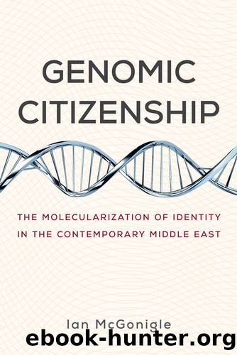 Genomic Citizenship by McGonigle Ian;