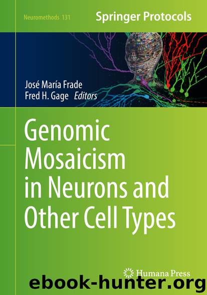 Genomic Mosaicism in Neurons and Other Cell Types by José María Frade & Fred H. Gage