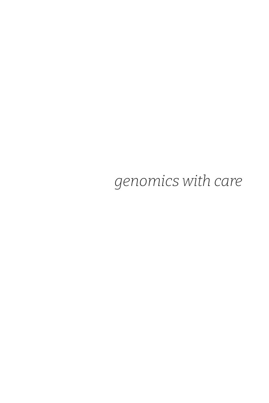 Genomics with Care: Minding the Double Binds of Science by Mike Fortun