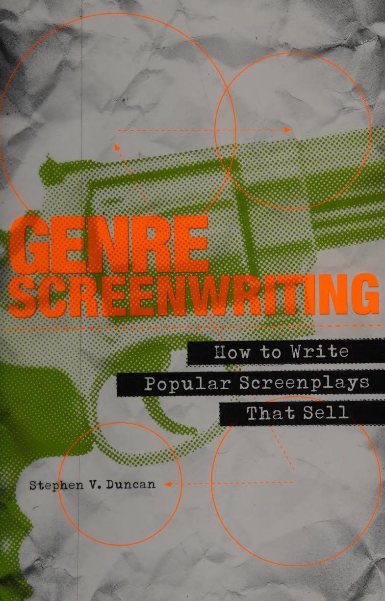 Genre screenwriting: how to write popular screenplays that sell by Duncan Stephen V