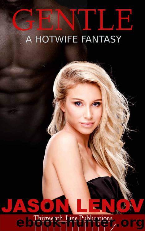 Gentle: A Hotwife Fantasy by Jason Lenov