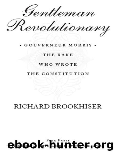 Gentleman Revolutionary by Richard Brookhiser