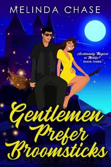 Gentlemen Prefer Broomsticks: A Paranormal Women's Fiction Novel (Accidentally Magical at Midlife? Book 3) by Melinda Chase