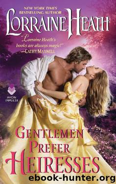 Gentlemen Prefer Heiresses by Lorraine Heath