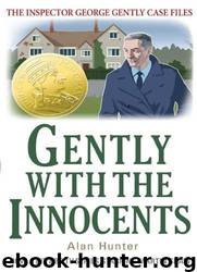 Gently 17 - Gently with the Innocents by Alan Hunter