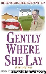 Gently 19 - Gently Where She Lay by Alan Hunter