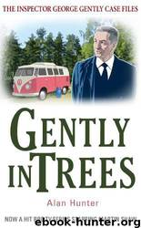 Gently 21 - Gently in Trees by Alan Hunter