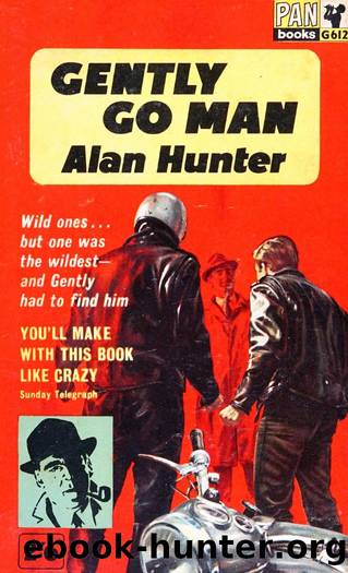 Gently Go Man (1961) by Alan Hunter