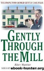 Gently Through the Mill by Hunter Alan