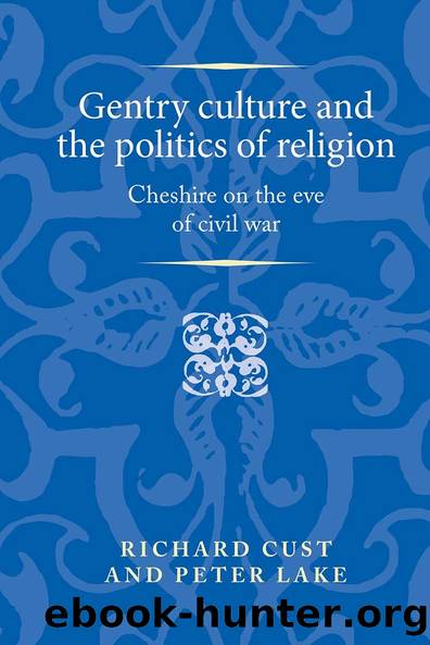 Gentry culture and the politics of religion by Richard Cust Peter Lake