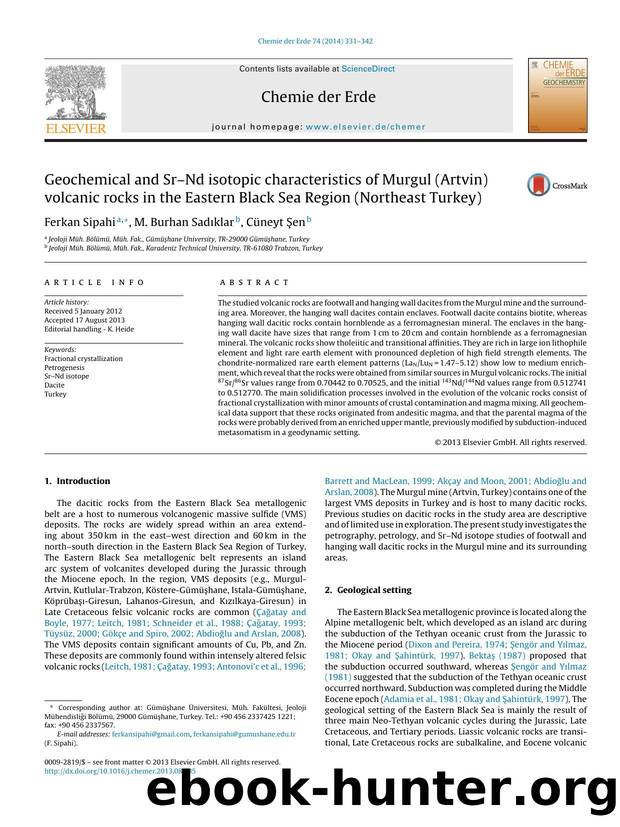 Geochemical and SrâNd isotopic characteristics of Murgul (Artvin) volcanic rocks in the Eastern Black Sea Region (Northeast Turkey) by Ferkan Sipahi