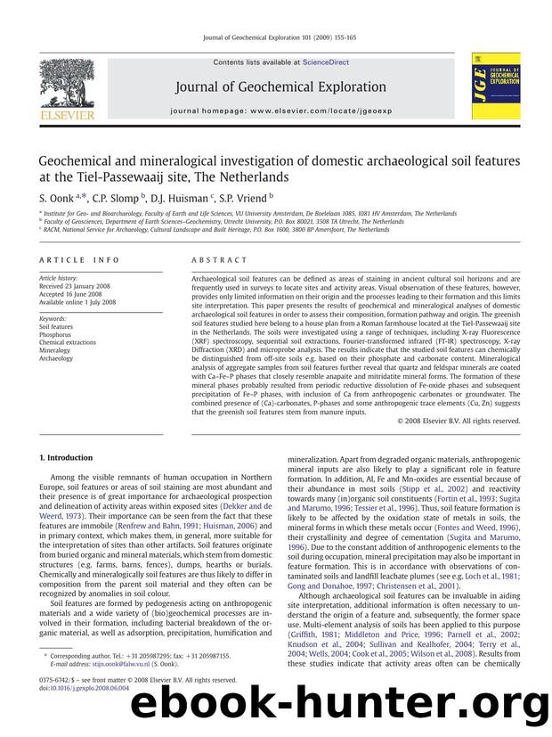 Geochemical and mineralogical investigation of domestic archaeological soil features at the Tiel-Passewaaij site, The Netherlands by S. Oonk; C.P. Slomp; D.J. Huisman; S.P. Vriend