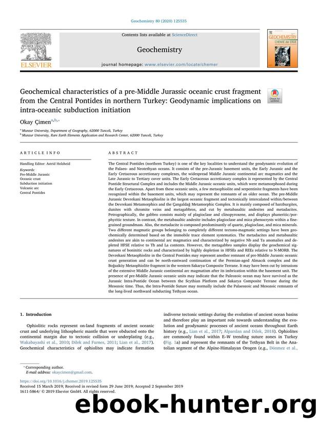 Geochemical characteristics of a pre-Middle Jurassic oceanic crust fragment from the Central Pontides in northern Turkey_ Geodynamic implications on intra-oceanic subduction initiation by Okay Çimen