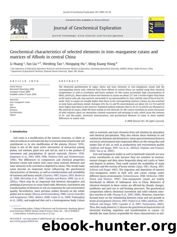 Geochemical characteristics of selected elements in ironâmanganese cutans and matrices of Alfisols in central China by Li Huang; Fan Liu; Wenfeng Tan; Hongqing Hu; Ming Kuang Wang