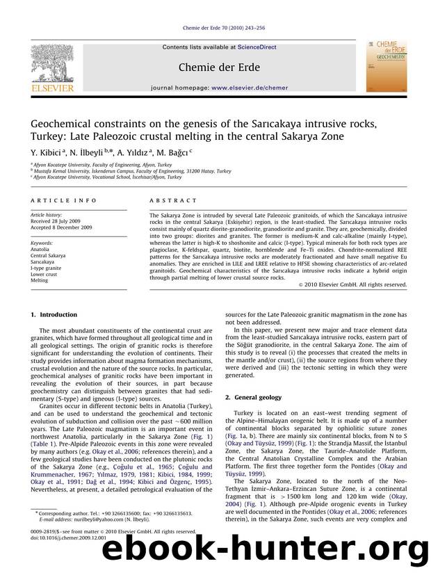 Geochemical constraints on the genesis of the SarÄ±cakaya intrusive rocks, Turkey Late Paleozoic crustal melting in the central Sakarya Zone by Y. Kibici & N. İlbeyli & A. Yıldız & M. Bagˇcı