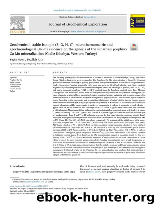 Geochemical, stable isotopic (S, O, H, C), microthermometric and geochronological (U-Pb) evidence on the genesis of the PÄ±narbaÅÄ± porphyry Cu-Mo mineralization (Gediz-KÃ¼tahya, Western Turkey) by Yeşim Özen & Fetullah Arık