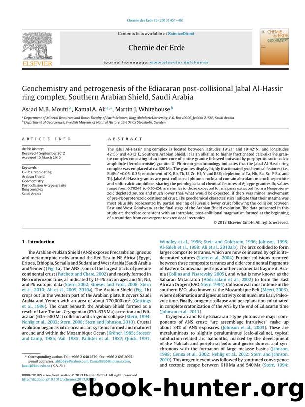 Geochemistry and petrogenesis of the Ediacaran post-collisional Jabal Al-Hassir ring complex, Southern Arabian Shield, Saudi Arabia by Asaad M.B. Moufti & Kamal A. Ali & Martin J. Whitehouse