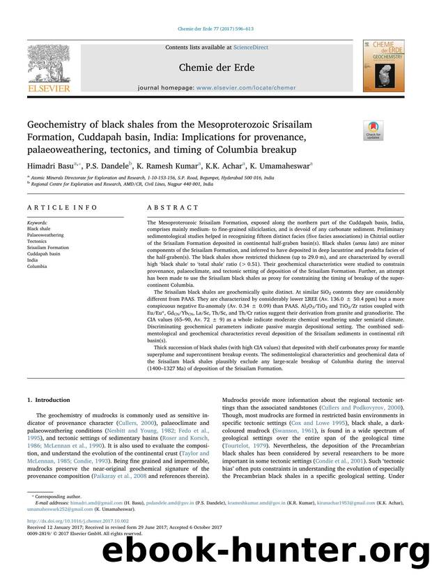 Geochemistry of black shales from the Mesoproterozoic Srisailam Formation, Cuddapah basin, India_ Implications for provenance, palaeoweathering, tectonics, and timing of Columbia breakup by Himadri Basu
