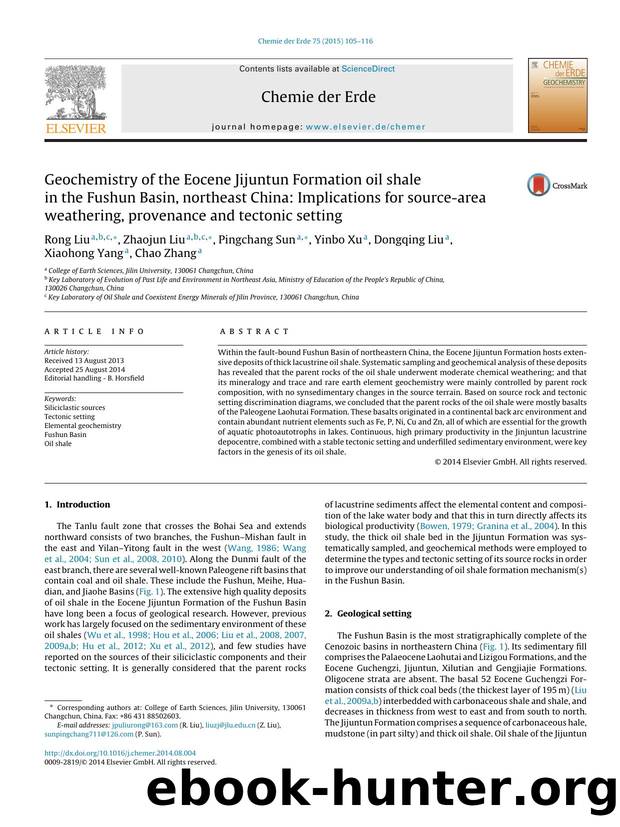 Geochemistry of the Eocene Jijuntun Formation oil shale in the Fushun Basin, northeast China: Implications for source-area weathering, provenance and tectonic setting by Rong Liu & Zhaojun Liu & Pingchang Sun & Yinbo Xu & Dongqing Liu & Xiaohong Yang & Chao Zhang