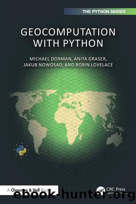 Geocomputation with Python by Michael Dorman & Anita Graser & Jakub Nowosad and Robin Lovelace