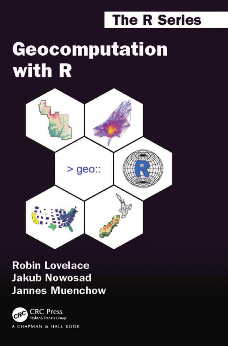 Geocomputation with R by Robin Lovelace & Jakub Nowosad and Jannes Muenchow