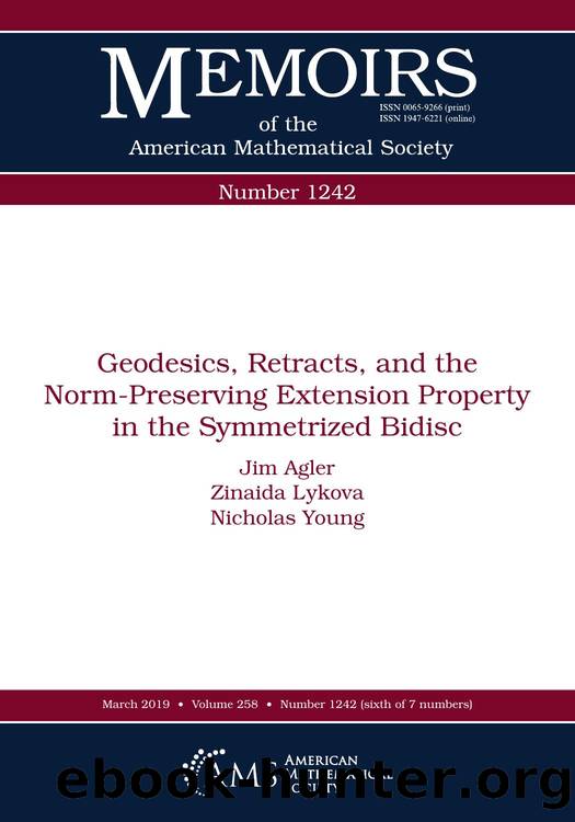 Geodesics, Retracts, and the Norm-Preserving Extension Property in the Symmetrized Bidisc by Jim Agler; Zinaida Lykova; Nicholas Young
