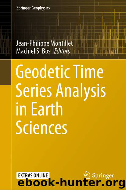 Geodetic Time Series Analysis in Earth Sciences by Jean-Philippe Montillet & Machiel S. Bos